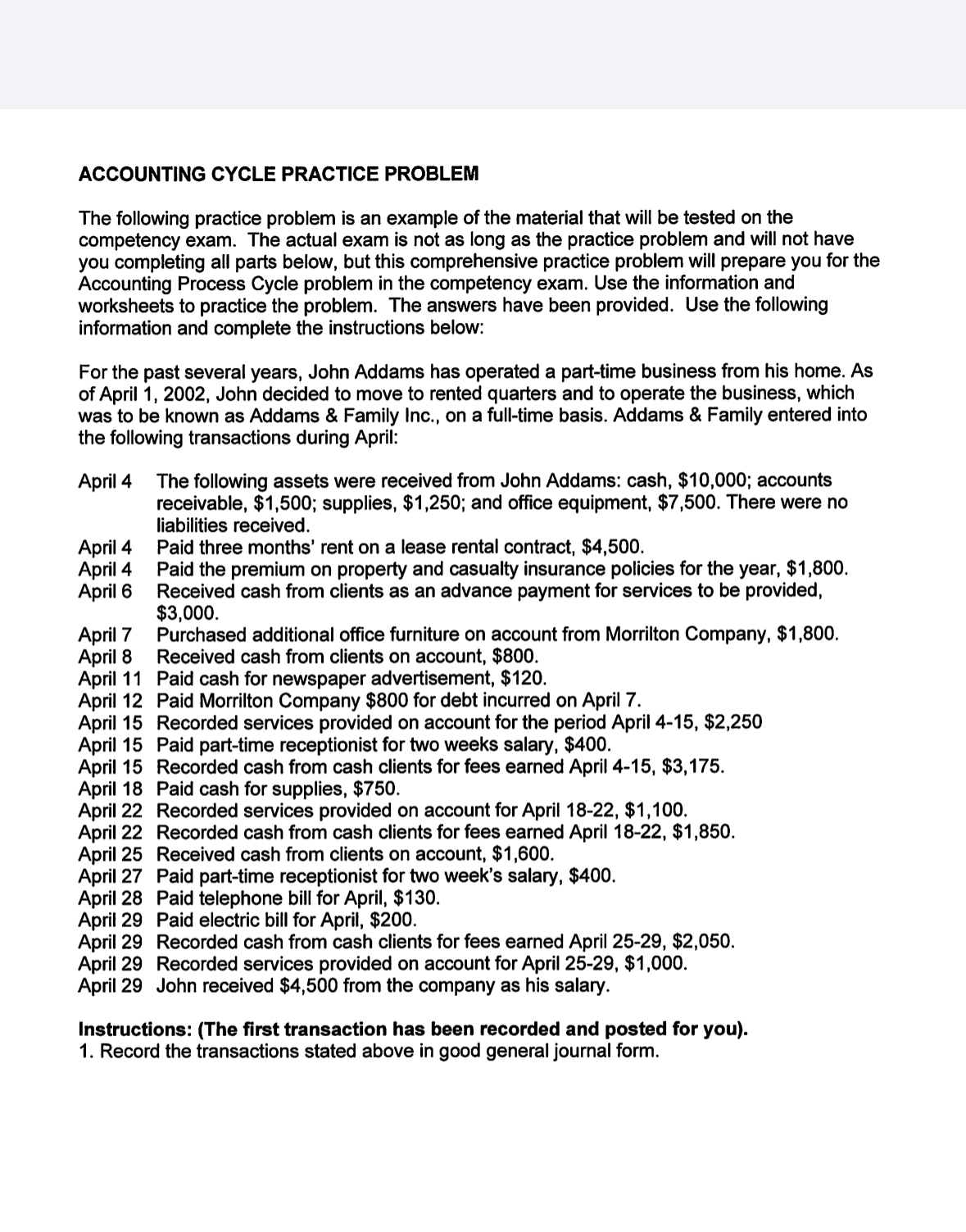  ACCOUNTING CYCLE PRACTICE PROBLEM The following practice problem is an example