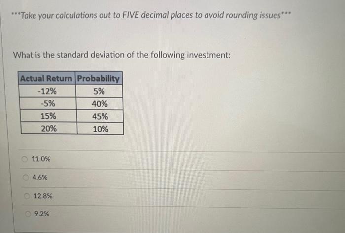 "Take your calculations out to FIVE decimal places to avoid rounding