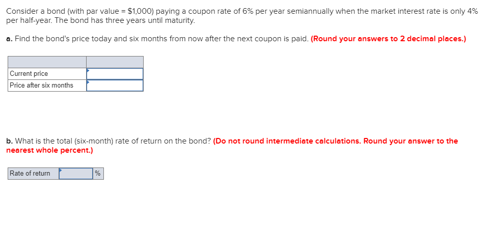 Consider a bond (with par value = $1,000) paying a coupon