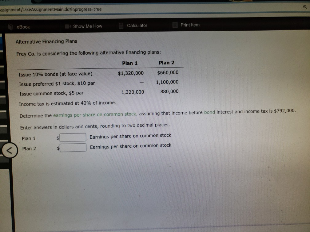  ssignment/take AssignmentMain.do?inprogress=true eBook Show Me How Calculator Print Item Alternative Financing