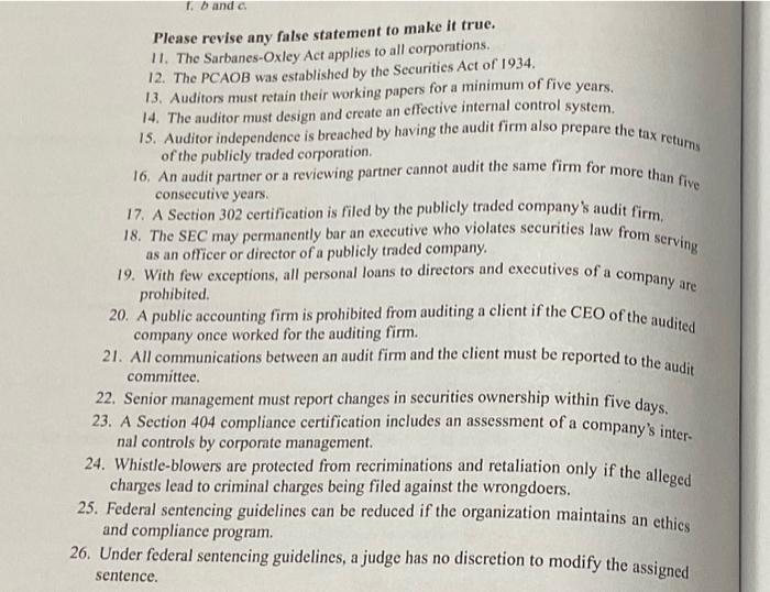 please answer all Please revise any false statement to make it true.