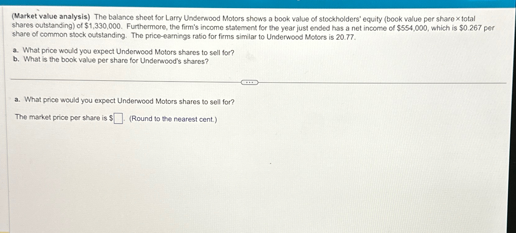  (Market value analysis) The balance sheet for Larry Underwood Motors shows