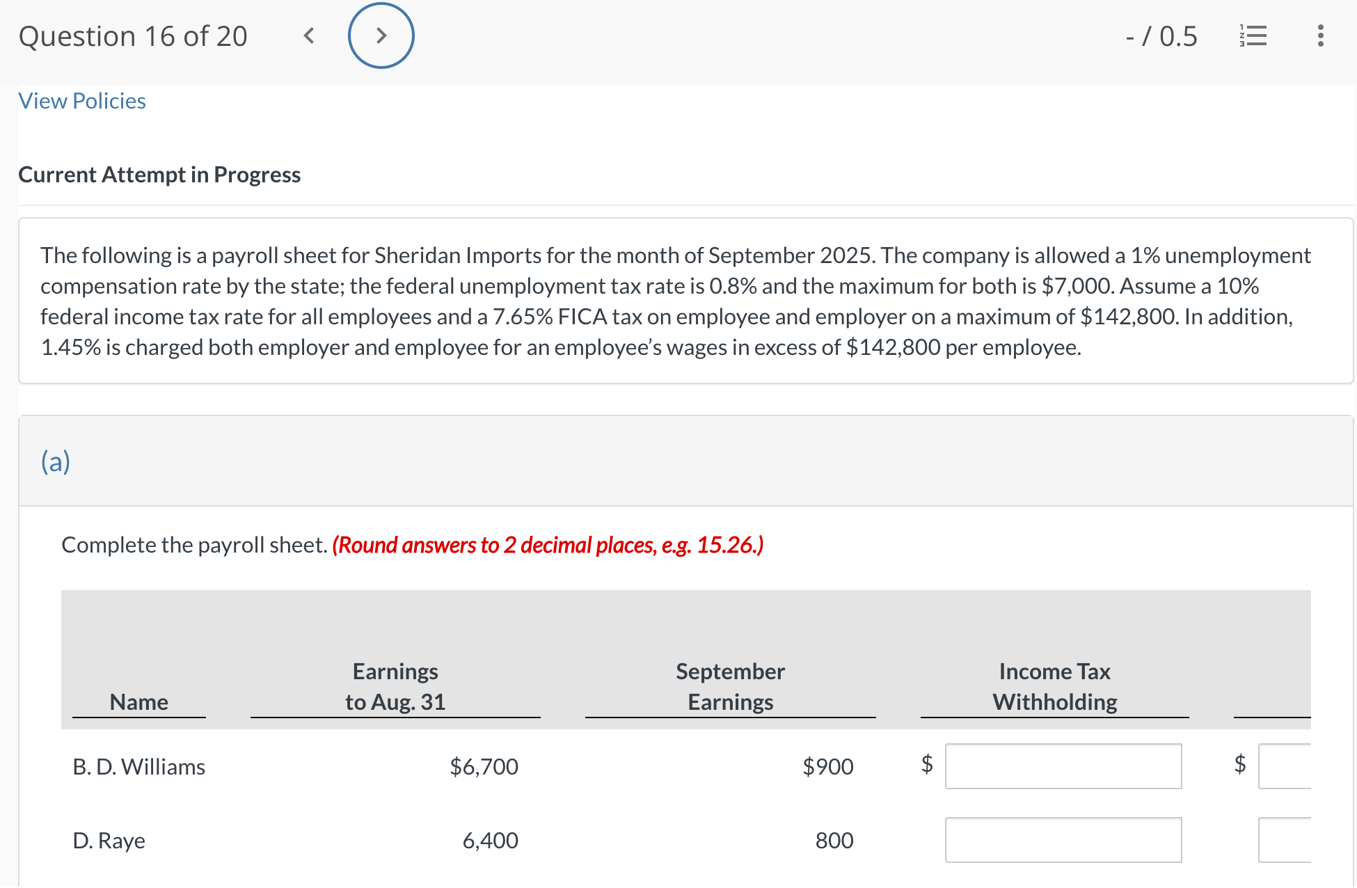  Current Attempt in Progress The following is a payroll sheet for