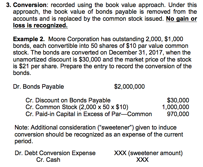 FIND "XXX" 3. Conversion: recorded using the book value approach. Under