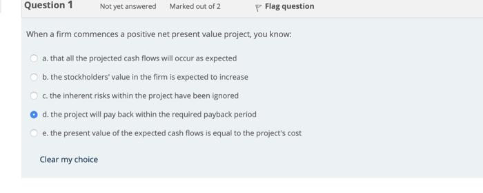 which one is correct? Question 1 Not yet answered Marked out of