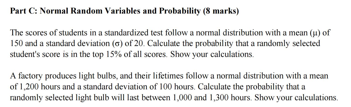 Part C: Normal Random Variables and Probability (8 marks) The scores