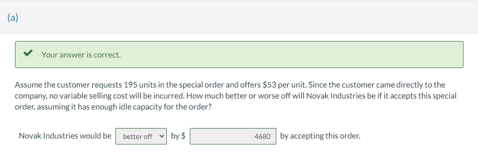 the special order and offers $53 per unit. Since the customer came