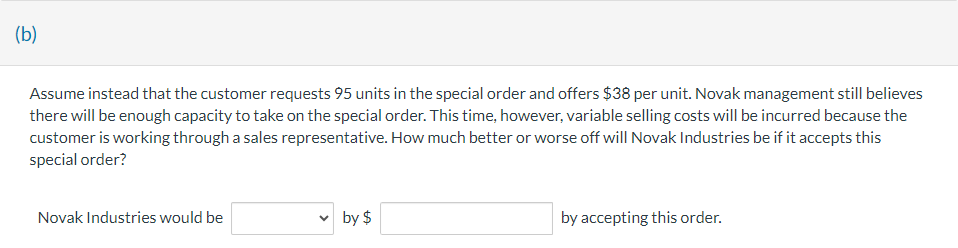 directly to the company, no variable selling cost will be incurred. How