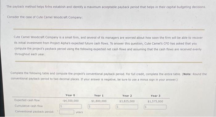  The payback method heips firms establish and identify a maximum acceptable