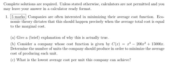  Complete solutions are required. Unless stated otherwise, calculators are not permitted