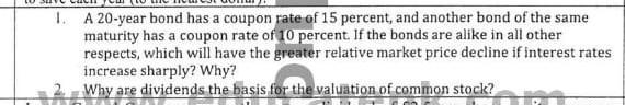  A 20-year bond has a coupon rate of 15 percent, and