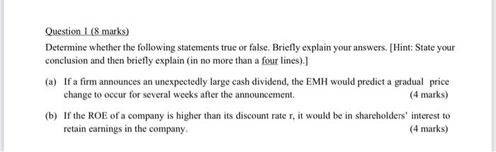  Question 1 (8 marks) Determine whether the following statements true or