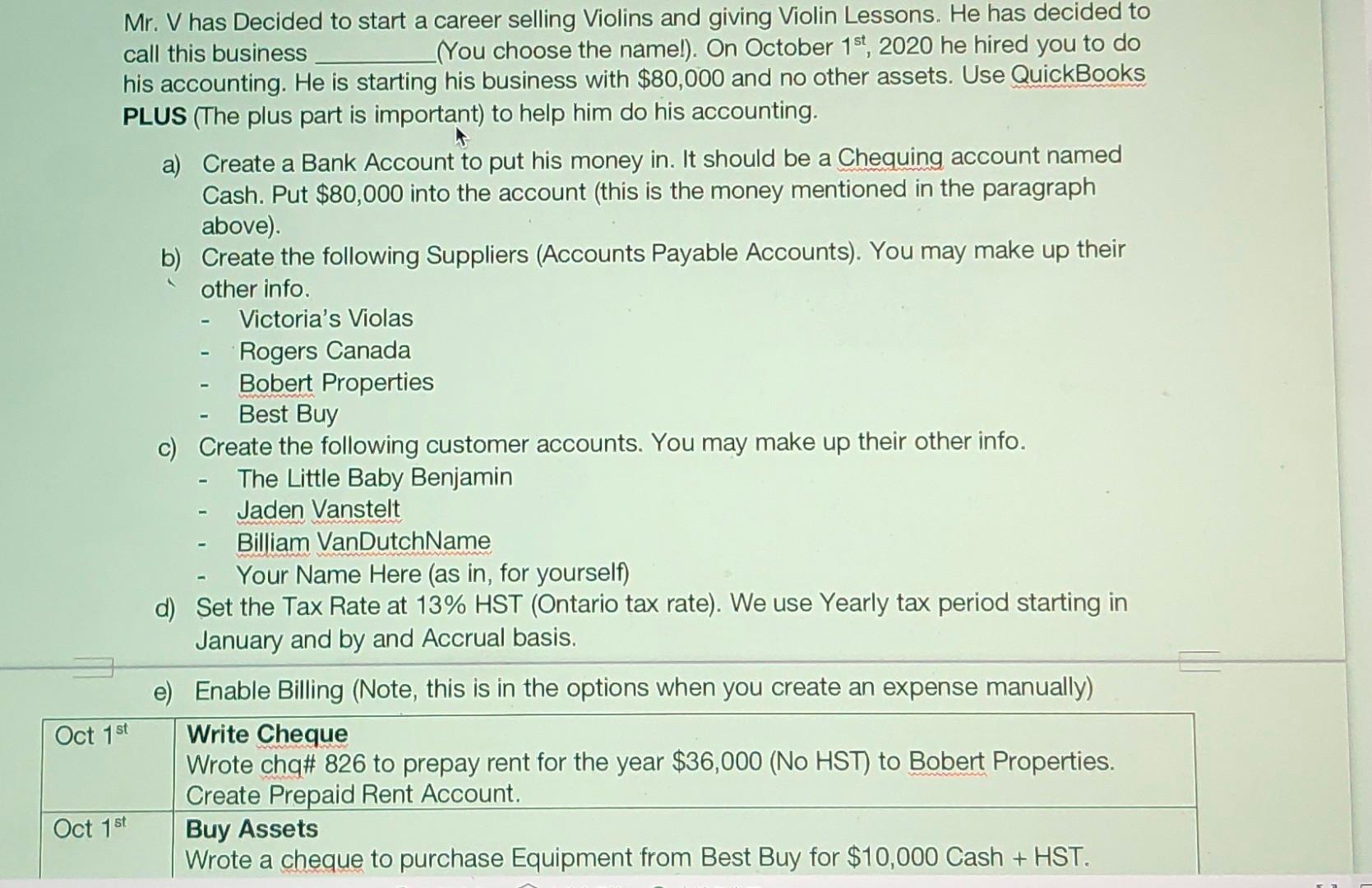 ple use QuickBooks Mr. V has Decided to start a career