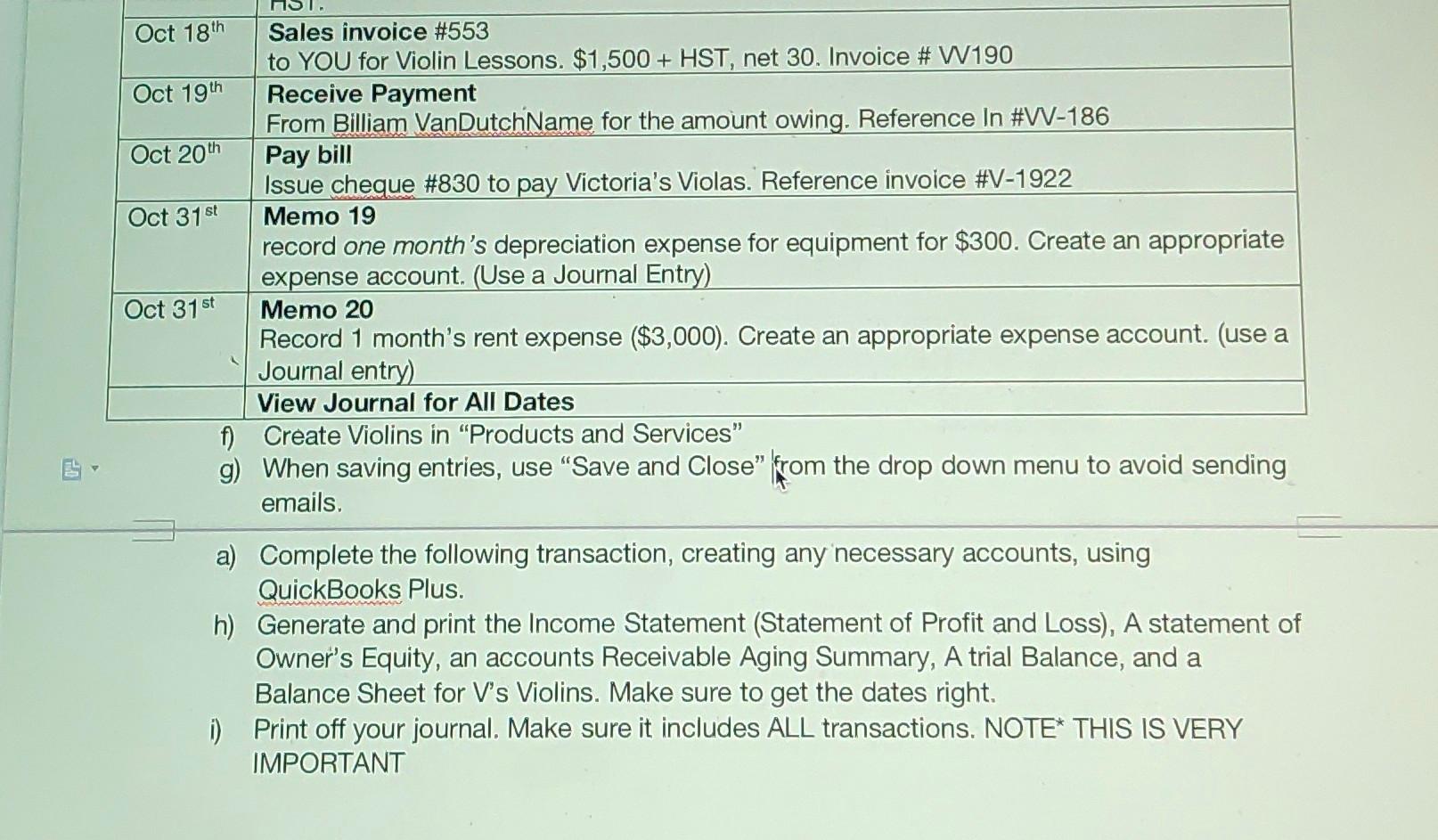 business (You choose the name!). On October 1st, 2020 he hired you