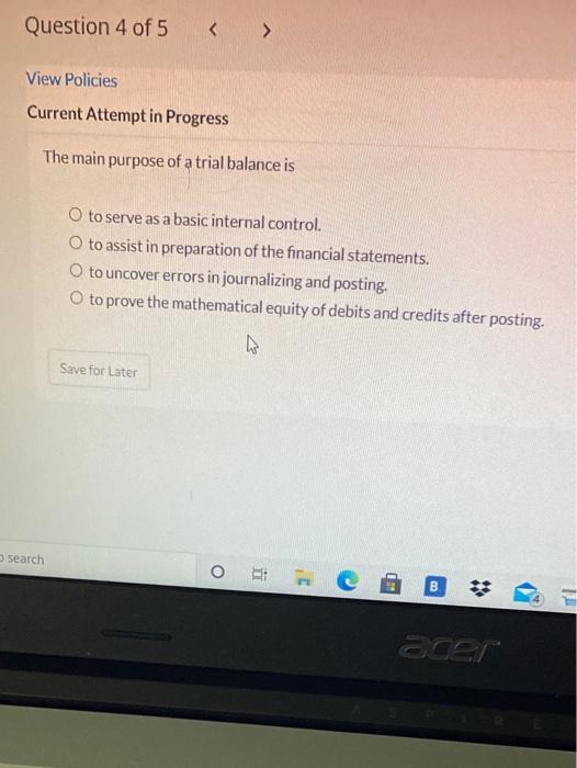 Question 4 of 5 View Policies Current Attempt in Progress The main