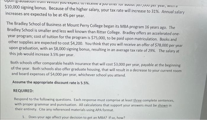 that goal. After examining schools, you have narrowed your choice to either