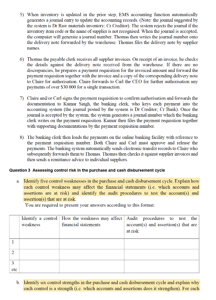 Assessing control risks Cook's Furniture uses a cloud-based enterprise management system (EMS).