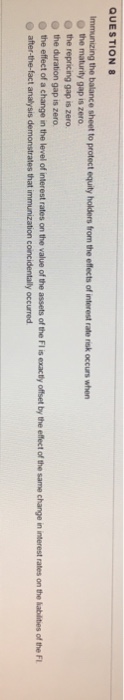  QUESTION 8 immunizing the balance sheet to protect equity holders from
