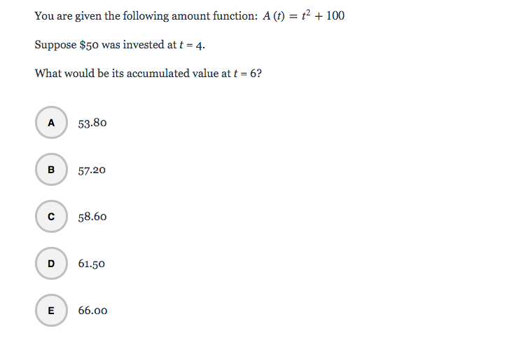 You are given the following amount function: A (t) = t2