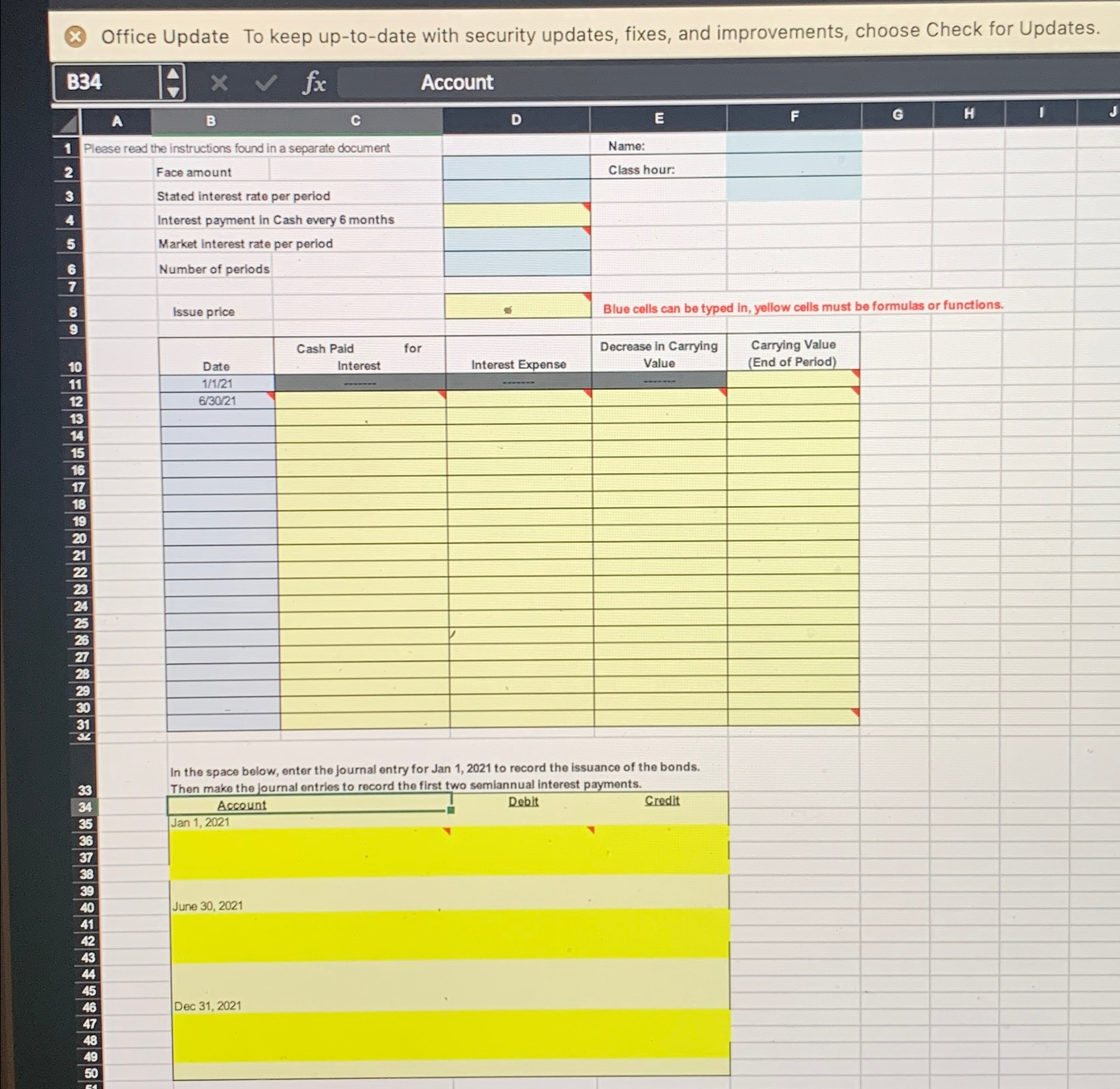  Problem Data:Bond Discount Problem: On January 1,2021, Waterfall Lodge & Amusement