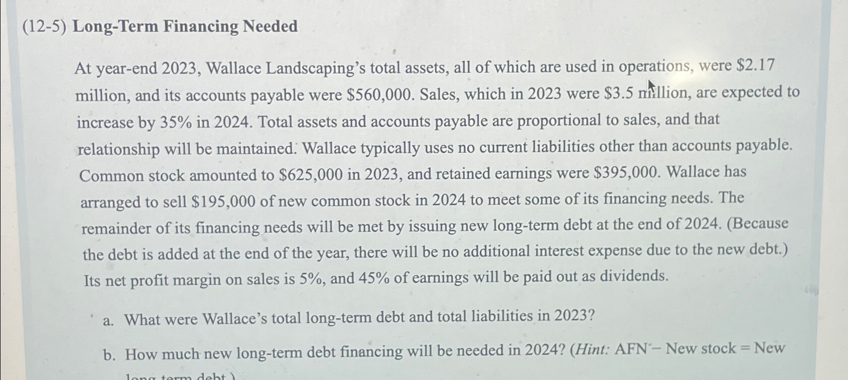  (12-5) Long-Term Financing Needed At year-end 2023, Wallace Landscaping's total assets,