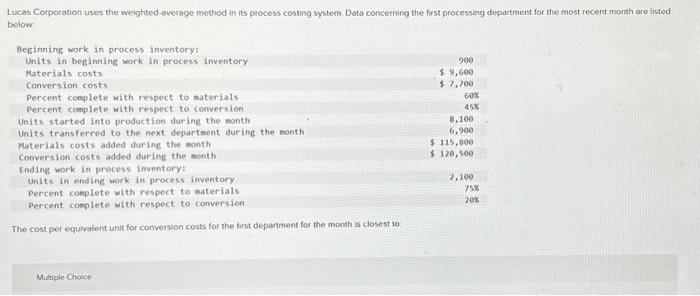  Lucas Corporation uses the weighted-vverage method in its process costing system.