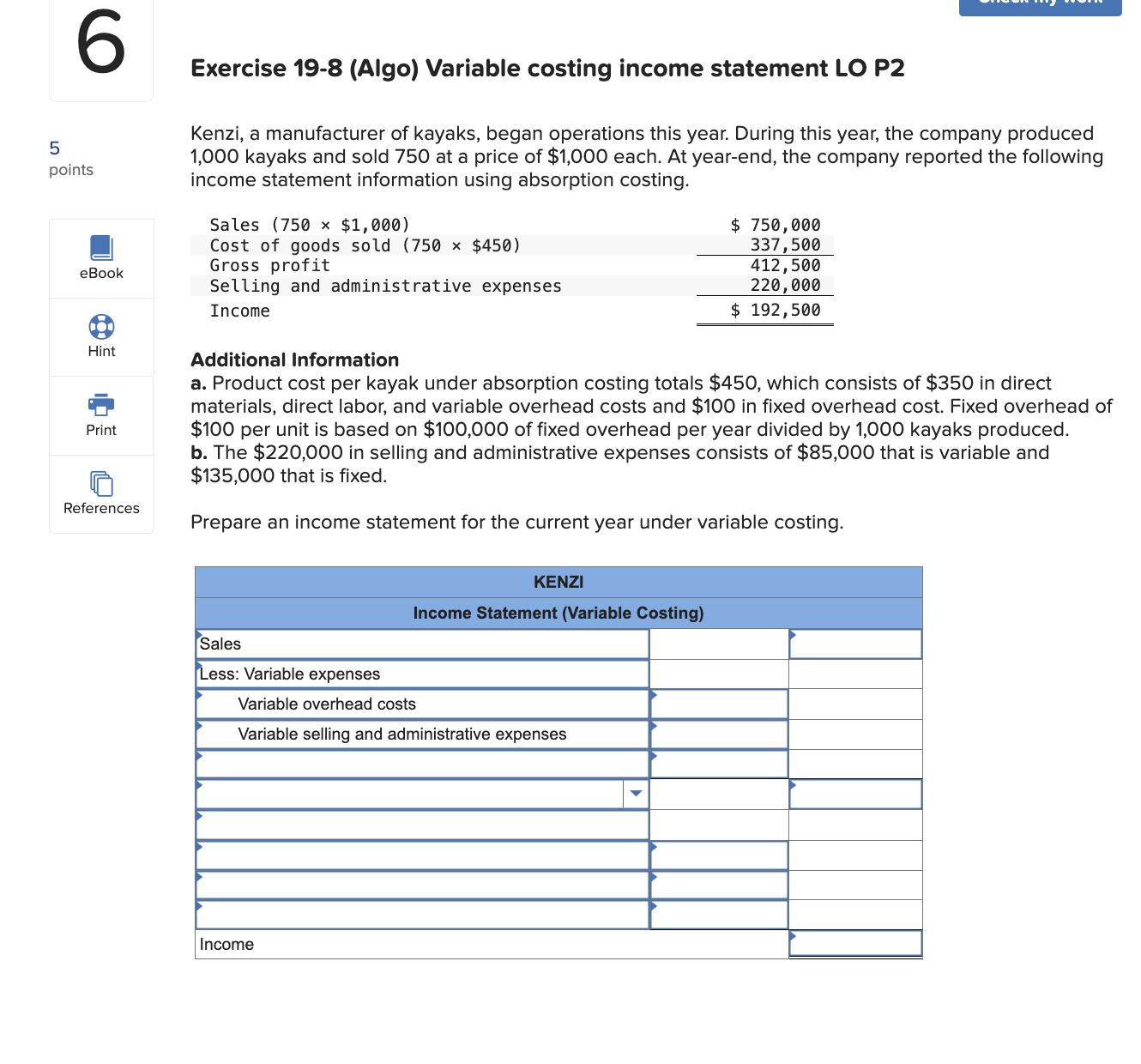  Exercise 19-8(Algo) Variable costing income statement LO P2 5 points Kenzi,
