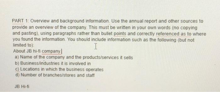  PART 1: Overview and background information. Use the annual report and