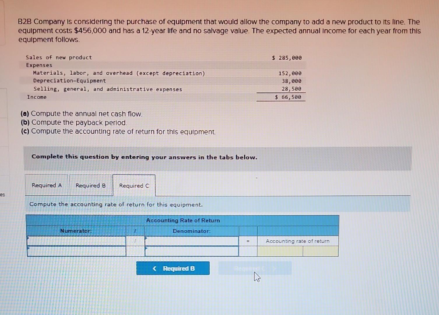 period answer to 2 decimal places.) B2B Company is considering the purchase
