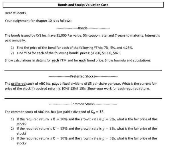  Bonds and Stocks Valuation Case Dear students, Your assignment for chapter