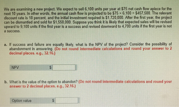  We are examining a new project. We expect to sell 6,100