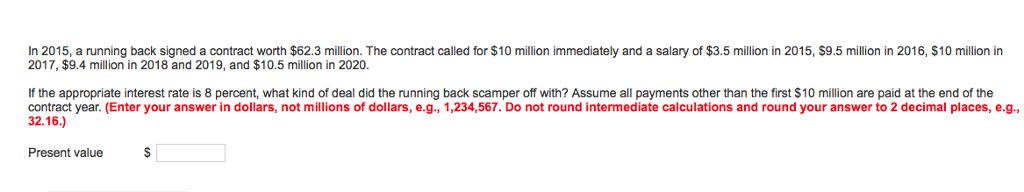 In 2015, a running back signed a contract worth $62.3 million.
