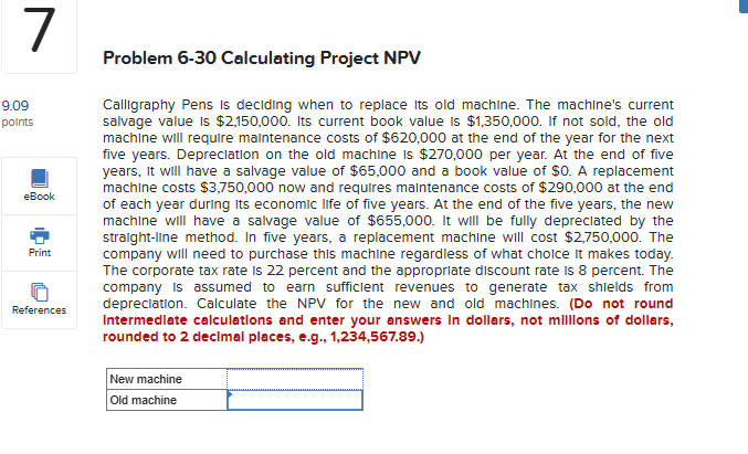  Problem 6-30 Calculating Project NPV Calligraphy Pens is deciding when to