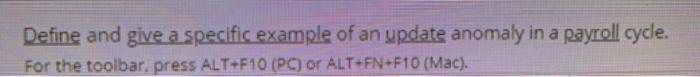  Define and give a specific example of an update anomaly in