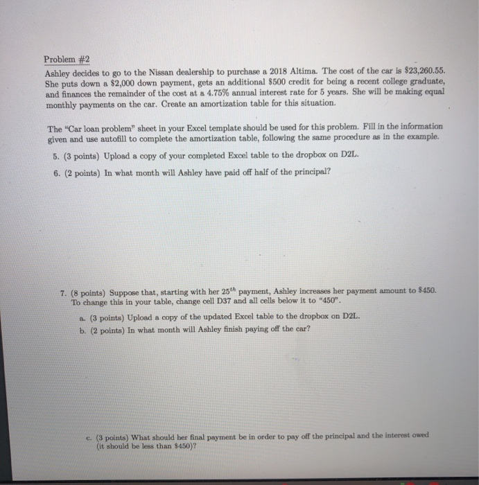 more towards principal month than interest? 3. (2 points) What is the