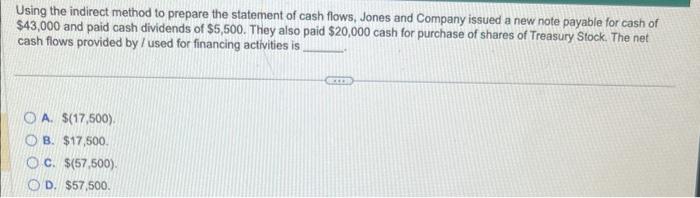  Using the indirect method to prepare the statement of cash flows,