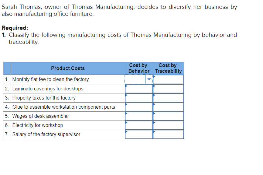 Cost by behavior: fixed or variable Cost by tracebility: direct or indirect