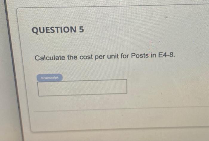 and Posts. Data regarding the two products follow: Additional information about the