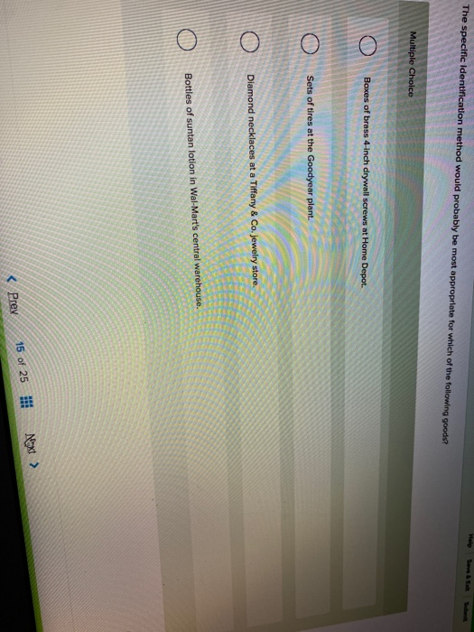  Help The specific identification method would probably be most appropriate for