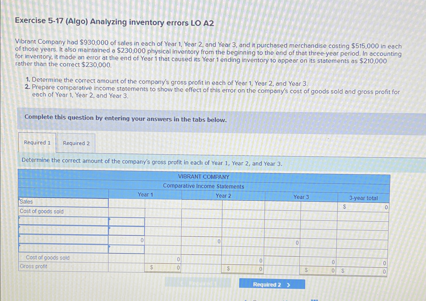  Exercise 5-17(Algo) Analyzing inventory errors LO A2 Vibrant Company had $930,000