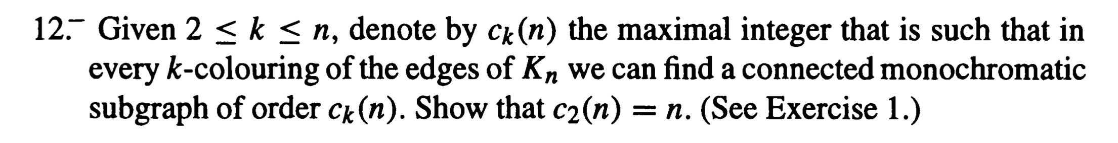 12. Given 2 S k n, denote by Ck(n) the maximal integer