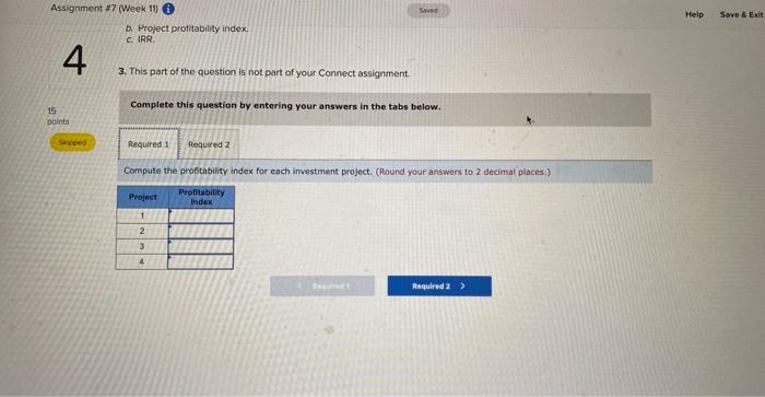 you for your help Information on four investment projects being investigated by