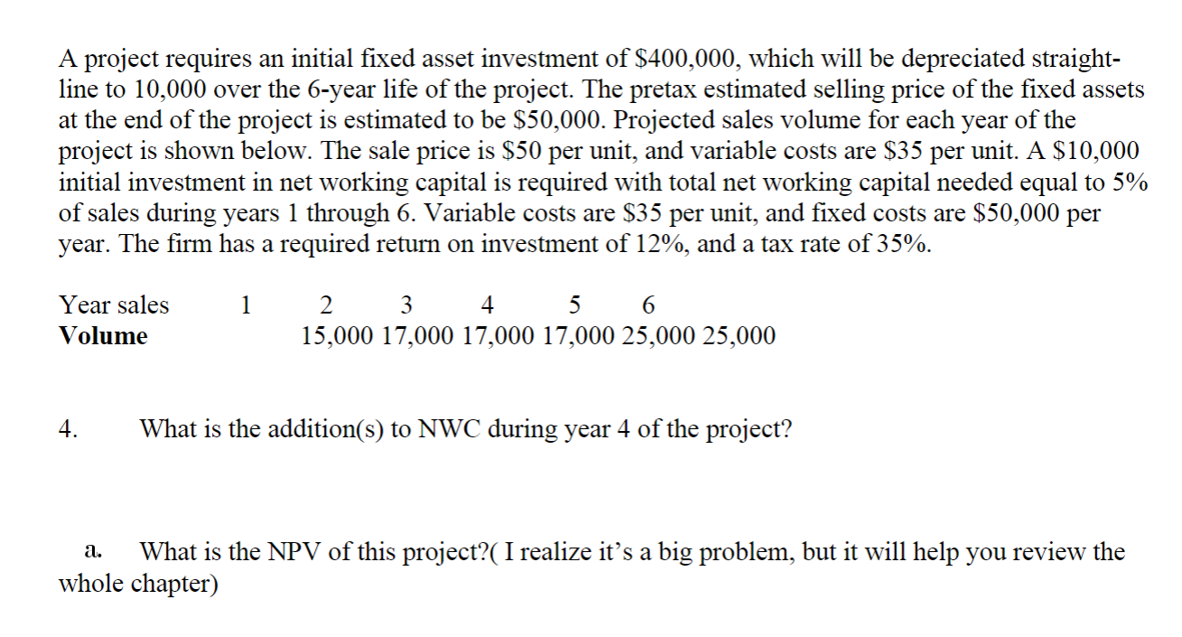 Do not use excel please A project requires an initial fixed asset