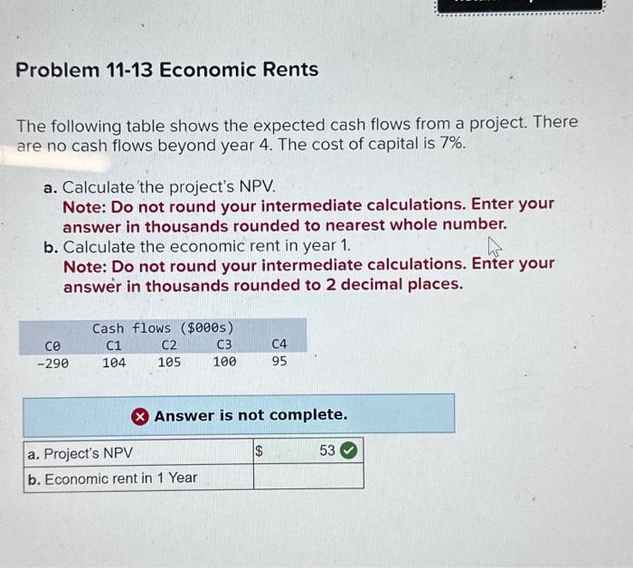  Problem 11-13 Economic Rents The following table shows the expected cash