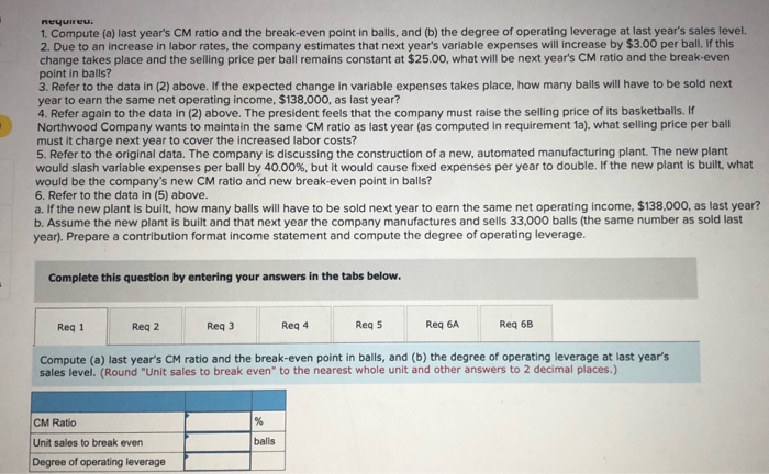 LO6-3, LO6- 4, LO6-5, LO6-6, LO6-8) Northwood Company manufactures basketballs. The company
