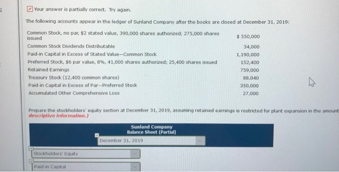  Your answer is partially correct. Try again. The following accounts appear