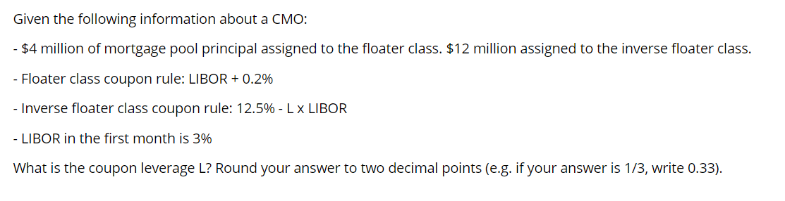  Given the following information about a CMO: - $4 million of