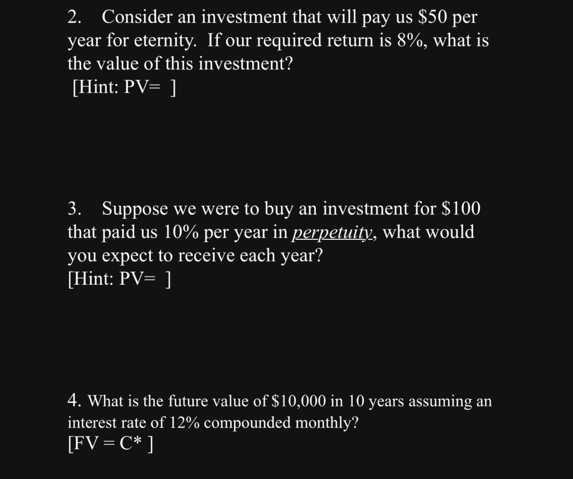  Consider an investment that will pay us $50 per year for