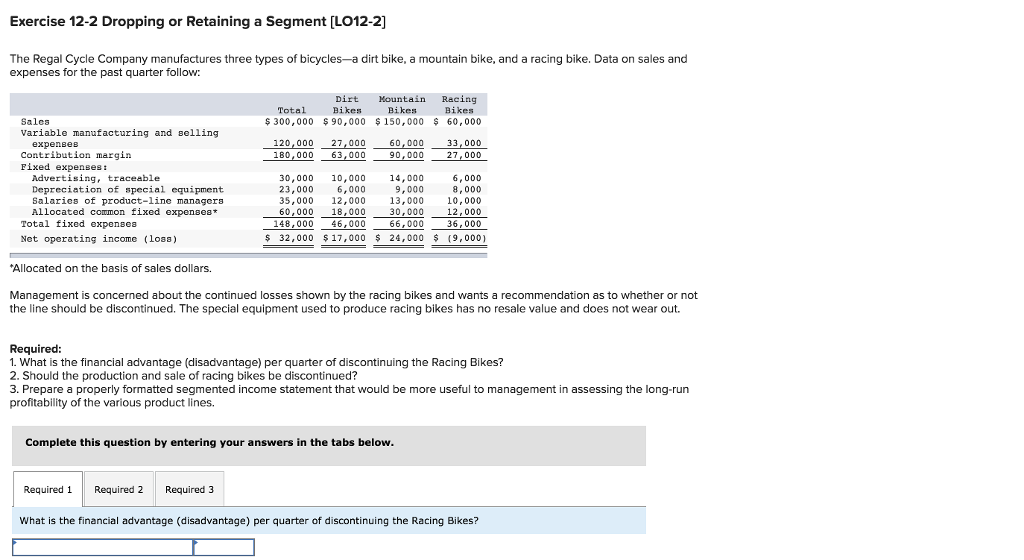 Help answer Exercise 12-2 Dropping or Retaining a Segment LO12-2] The Regal