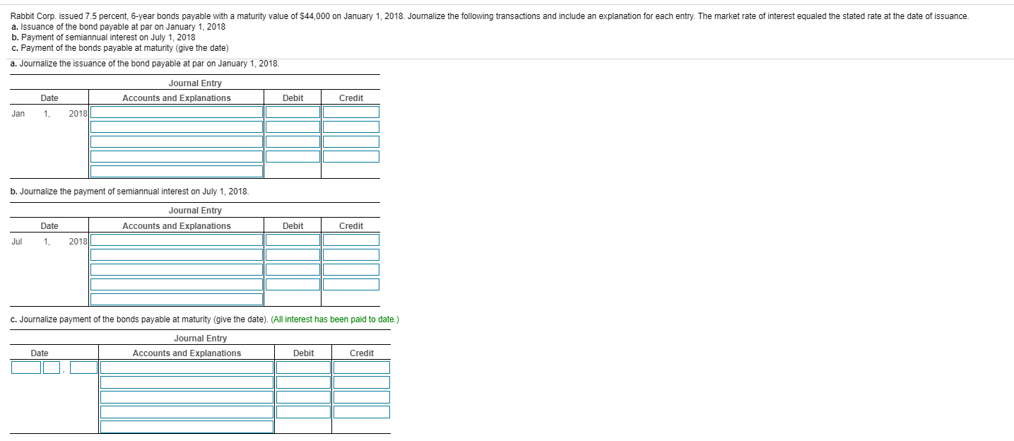  Rabbit Corp. issued 7.5 percent, 6-year bonds payable with a maturity